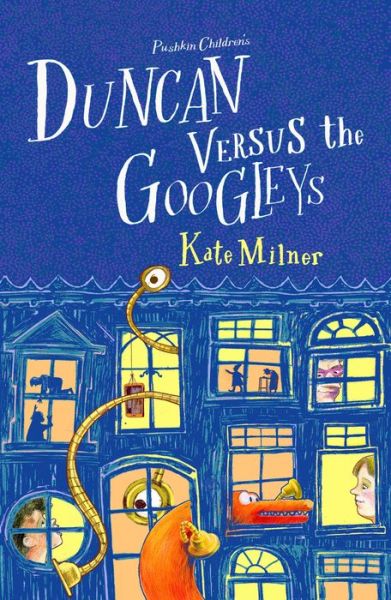 Cover for Milner, Kate (Author) · Duncan Versus the Googleys (Paperback Book) (2020)