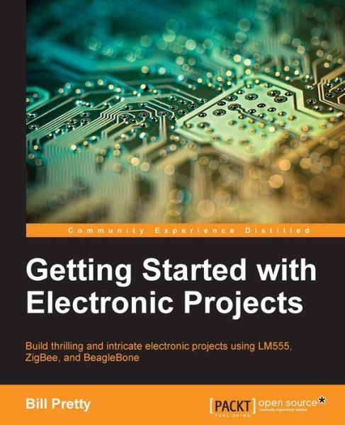Cover for Bill Pretty · Getting Started with Electronic Projects (Paperback Book) [Ed edition] (2015)