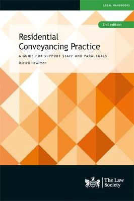 Residential Conveyancing Practice: A Guide for Support Staff and Paralegals - Russell Hewitson - Books - The Law Society - 9781784461515 - December 15, 2020