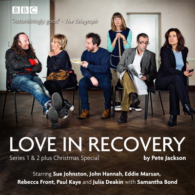 Love in Recovery: Series 1 & 2: The BBC Radio 4 comedy drama - Pete Jackson - Äänikirja - BBC Audio, A Division Of Random House - 9781785295515 - torstai 1. joulukuuta 2016