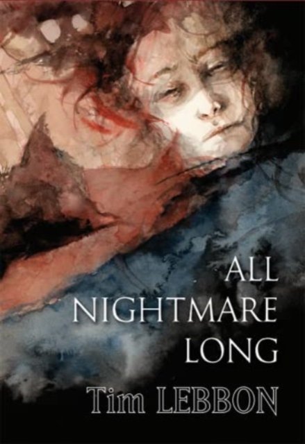 Cover for Tim Lebbon · All Nightmare Long (Hardcover bog) (2022)