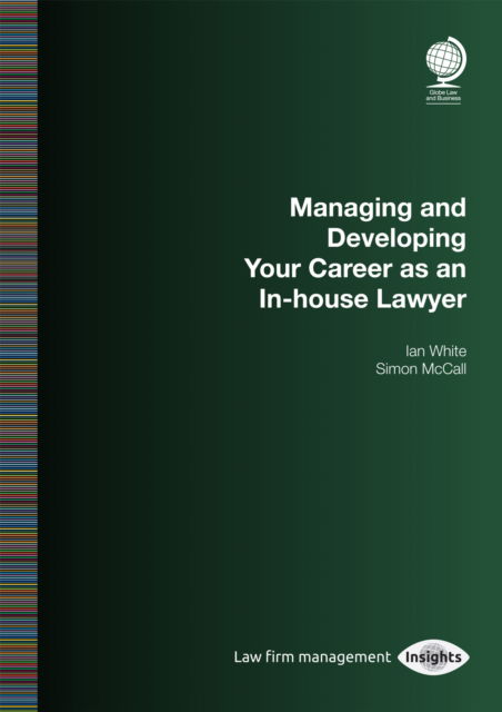 Cover for Ian White · Managing and Developing Your Career as an In-house Lawyer (Paperback Book) (2023)