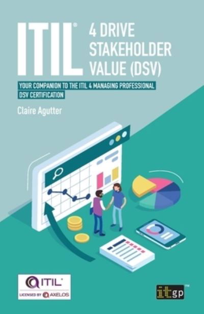 Cover for Claire Agutter · ITIL (R) 4 Drive Stakeholder Value (DSV): Your companion to the ITIL 4 Managing Professional DSV certification (Paperback Book) (2022)