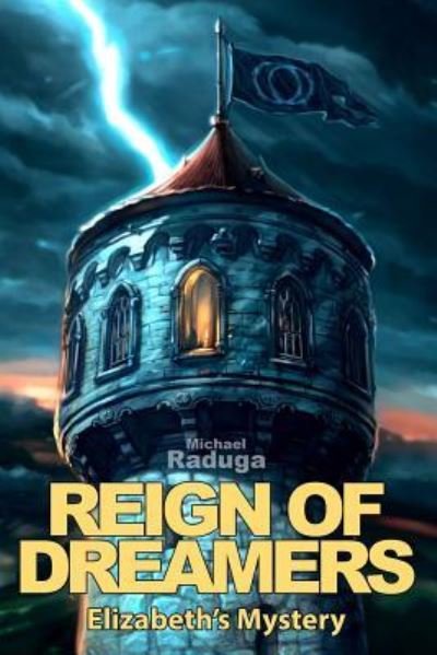 Cover for Michael Raduga · Reign of Dreamers (Paperback Book) (2018)