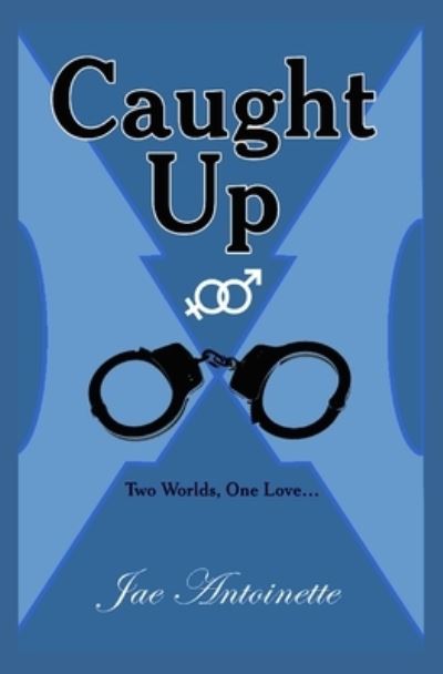 Cover for Jae Antoinette · Caught Up (Paperback Book) (2010)