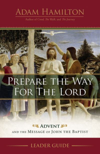 Cover for Adam Hamilton · Prepare the Way for the Lord Leader Guide (Paperback Book) (2022)