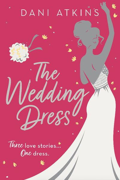 Cover for Dani Atkins · The Wedding Dress (Paperback Book) (2022)
