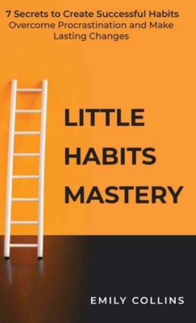 Cover for Emily Collins · Little Habits Mastery (Innbunden bok) (2020)