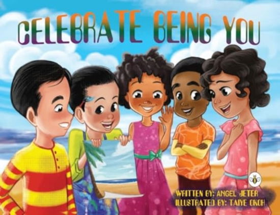 Cover for Angel Jeter · Celebrate Being You (Paperback Book) (2024)