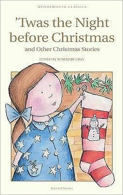 Cover for Twas The Night Before Christmas and Other Christmas Stories - Wordsworth Children's Classics (Paperback Book) (2010)