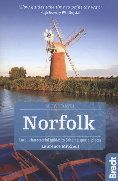 Cover for Laurence Mitchell · Bradt Travel Guides: Slow Norfolk (Bok) (2014)