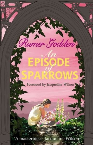 Cover for Rumer Godden · An Episode of Sparrows: A Virago Modern Classic - Virago Modern Classics (Paperback Book) (2014)