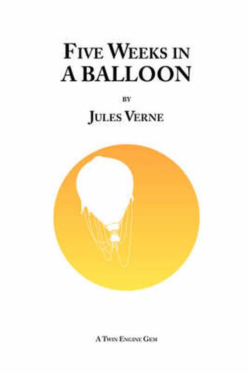 Five Weeks in a Balloon - Jules Verne - Books - Lulu.com - 9781847537515 - October 1, 2007