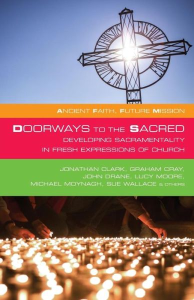 Cover for Ian Mobsby · Doorways to the Sacred: Developing Sacramentality in Fresh Expressions of Church - Ancient Faith, Future Mission (Paperback Book) (2017)