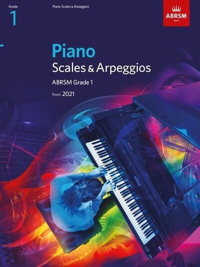 Cover for Abrsm · Piano Scales &amp; Arpeggios, ABRSM Grade 1: from 2021 - ABRSM Scales &amp; Arpeggios (Partituren) (2020)