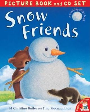 Snow Friends - M Christina Butler - Books - Little Tiger Press Group - 9781848952515 - September 5, 2011