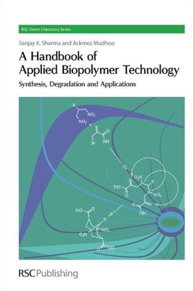 Cover for Sanjay K Sharma · Handbook of Applied Biopolymer Technology: Synthesis, Degradation and Applications - Green Chemistry Series (Gebundenes Buch) (2011)