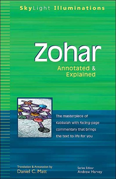 Cover for Matt, Daniel C. (Daniel C. Matt) · Zohar: The Masterpiece of Kabbalah with Facing Page Commentary That Brings the Text to Life for You - Annotated &amp; Explained - Skylight Illuminations (Paperback Book) (2002)