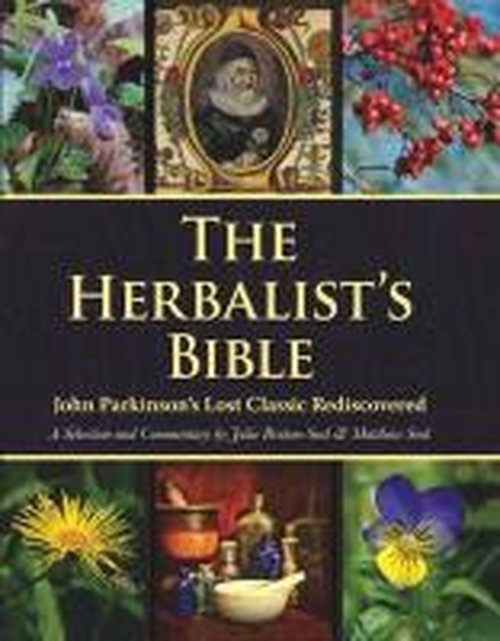 Cover for Julie Bruton-Seal · The Herbalist's Bible: John Parkinson's Lost Classic Rediscovered (Hardcover Book) (2014)