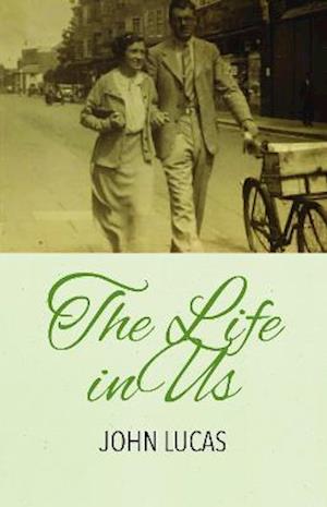 Cover for John Lucas · The Life in Us (Paperback Book) (2021)