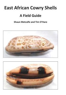 Cover for Shaun Metcalfe · East African Cowry Shells: A Field Guide (Hardcover Book) (2016)