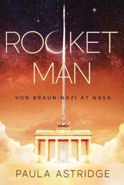 Cover for Paula Astridge · Rocket Man: Von Braun: Nazi at NASA (Pocketbok) (2018)