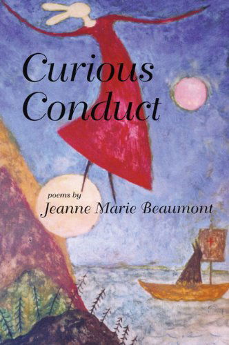 Cover for Jeanne Marie Beaumont · Curious Conduct - American Poets Continuum (Paperback Book) [1st edition] (2004)