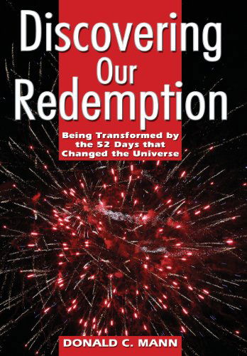 Cover for Donald C. Mann · Discovering Our Redemption (Hardcover Book) (2011)