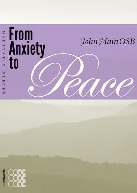 Cover for John Main · From Anxiety to Peace (Paperback Book) (2013)