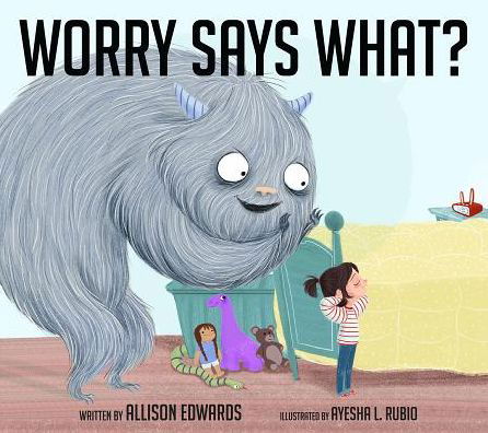 Cover for Allison Edwards · Worry Says What? (Paperback Book) (2018)