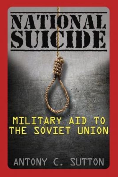 Cover for Antony C Sutton · National Suicide: Military Aid to the Soviet Union (Paperback Book) [Reprint edition] (1973)
