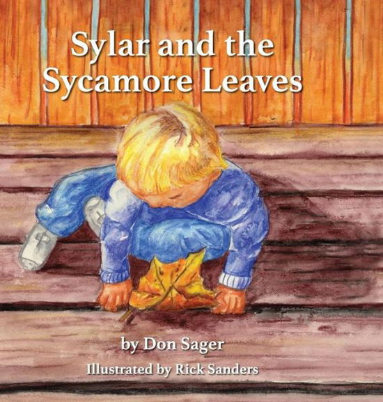 Cover for Don Sager · Sylar and the Sycamore Leaves (Hardcover Book) (2015)