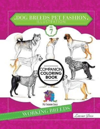 Dog Breeds Pet Fashion Illustration Encyclopedia Coloring Companion Book - Laurren Darr - Books - Left Paw Press, LLC - 9781943356515 - October 13, 2019