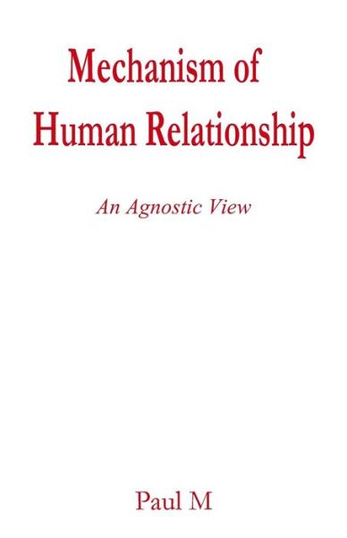 Cover for Paul M · Mechanism of Human Relationship (Paperback Book) (2016)