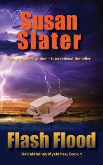 Cover for Susan Slater · Flash Flood - Dan Mahoney Mysteries (Paperback Book) (2018)