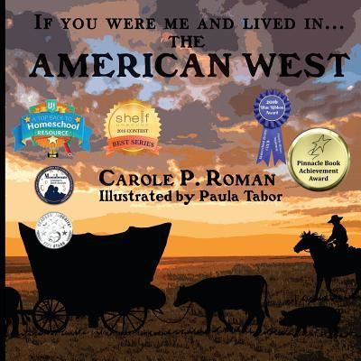 If You Were Me and Lived in... the American West - Carole P Roman - Böcker - Chelshire, Inc. - 9781947118515 - 27 april 2017