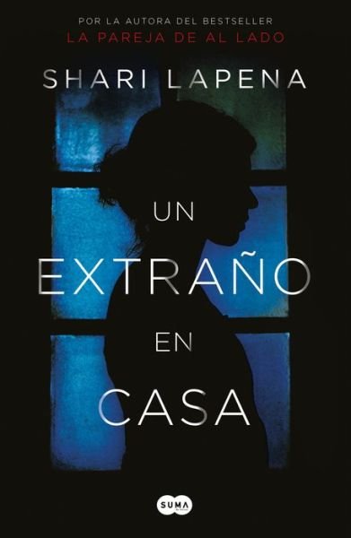Cover for Shari Lapena · Un extrano en casa / A Stranger in the House (Pocketbok) (2018)