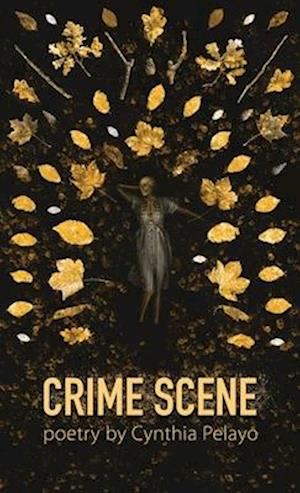 Cover for Cynthia Pelayo · Crime Scene (Book) (2022)