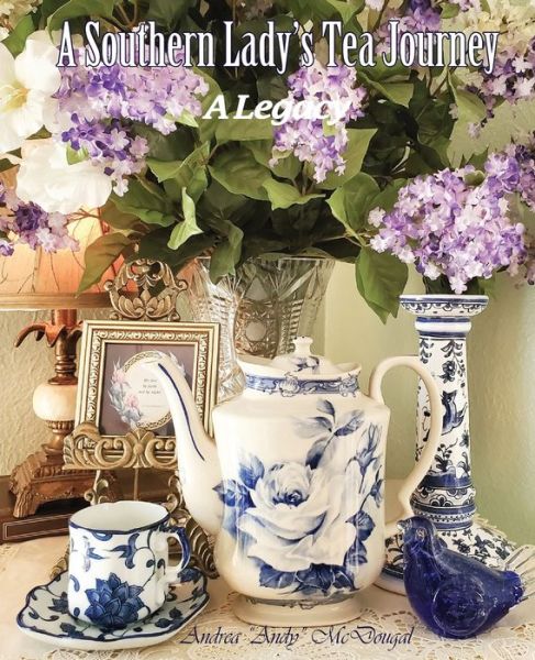 Cover for Andrea Mcdougal · A Southern Lady's Tea Journey (Paperback Book) (2021)