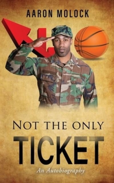 Cover for Aaron Molock · Not the Only Ticket (Pocketbok) (2019)