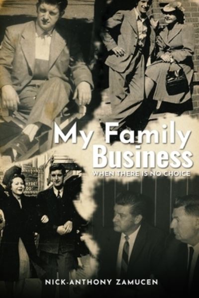 Cover for Nick-Anthony Zamucen · My Family Business (Paperback Book) (2020)