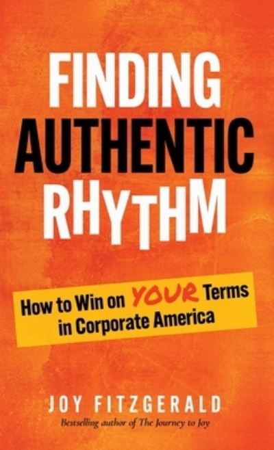 Finding Authentic Rhythm - Joy Fitzgerald - Books - Mynd Matters, LLC - 9781957092515 - March 1, 2023