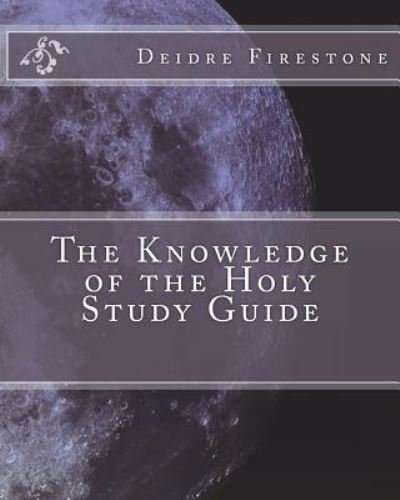 Cover for Deidre Firestone · The Knowledge of the Holy Study Guide (Paperback Book) (2017)