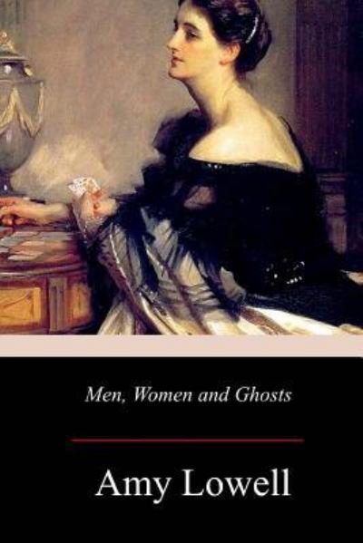Cover for Amy Lowell · Men, Women and Ghosts (Paperback Book) (2017)