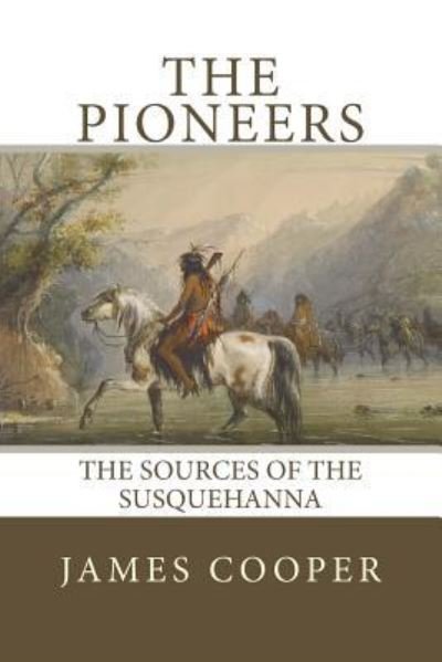 Cover for James Fenimore Cooper · The Pioneers (Pocketbok) (2017)