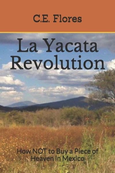 Cover for C E Flores · La Yacata Revolution (Paperback Book) (2018)