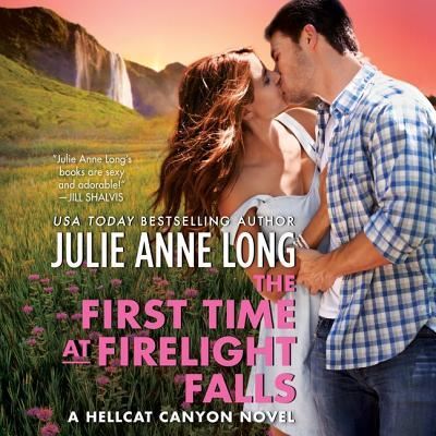 Cover for Julie Anne Long · The First Time at Firelight Falls : A Hellcat Canyon Novel (CD) (2018)