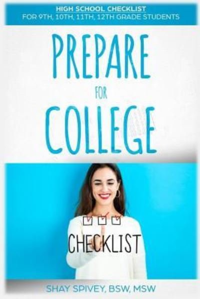 Cover for Shay Spivey · Prepare For College (Paperback Bog) (2018)