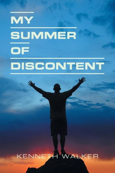 Cover for Kenneth Walker · My Summer of Discontent (Pocketbok) (2018)