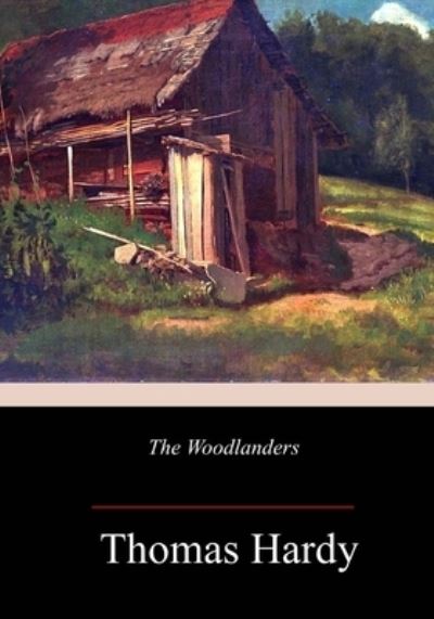 Cover for Thomas Hardy · The Woodlanders (Paperback Book) (2018)